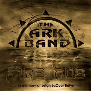 THE ARK BAND - Fire Dub