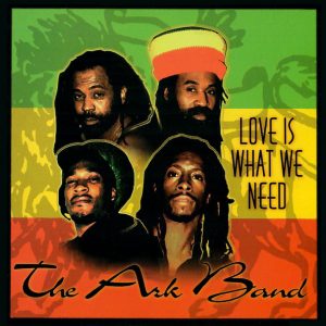 THE ARK BAND - Love Is What We Need
