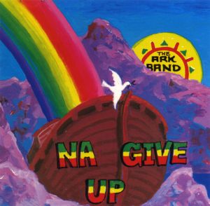 THE ARK BAND - Na Give Up